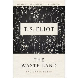 The Waste Land and Other Poems -- T. S. Eliot